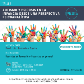 Taller: AUTISMO Y PSICOSIS EN LA INFANCIA DESDE UNA PERSPECTIVA PSICOANALITICA