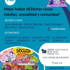 Taller: “Mejor hablar dESIertas Cosas: Adultez, sexualidades y comunidad”