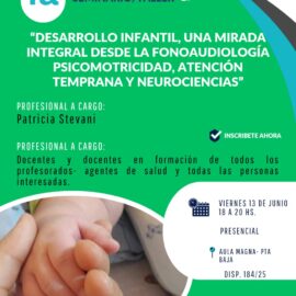 Seminario: “Desarrollo infantil, una mirada integral desde la fonoaudiología, psicomotricidad, atención temprana y neurociencias” Seminario: “Desarrollo infantil, una mirada integral desde la fonoaudiología, psicomotricidad, atención temprana y neurociencias”
