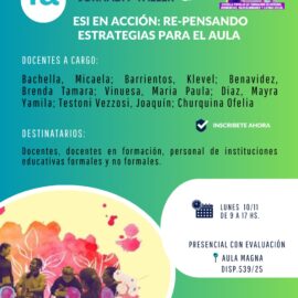 Jornada Taller: “ESI en acción: Re-pensando estrategias para el aula” Jornada Taller: “ESI en acción: Re-pensando estrategias para el aula”