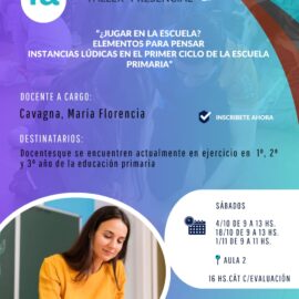 Taller: “¿Jugar en la escuela? Elementos para pensar instancias lúdicas en el primer ciclo de la escuela primaria” 