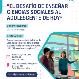 El desafío de enseñar Ciencias Sociales al adolescente de hoy El desafío de enseñar Ciencias Sociales al adolescente de hoy