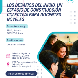 LOS DESAFÍOS DEL INICIO, UN ESPACIO DE CONSTRUCCIÓN COLECTIVA PARA DOCENTES NOVELES LOS DESAFÍOS DEL INICIO, UN ESPACIO DE CONSTRUCCIÓN COLECTIVA PARA DOCENTES NOVELES
