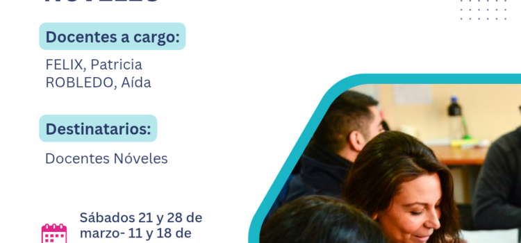 LOS DESAFÍOS DEL INICIO, UN ESPACIO DE CONSTRUCCIÓN COLECTIVA PARA DOCENTES NOVELES